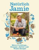 Natürlich Jamie - geniales Kochbuch