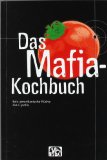 Das Mafia-Kochbuch: Italo-amerikanische Küche